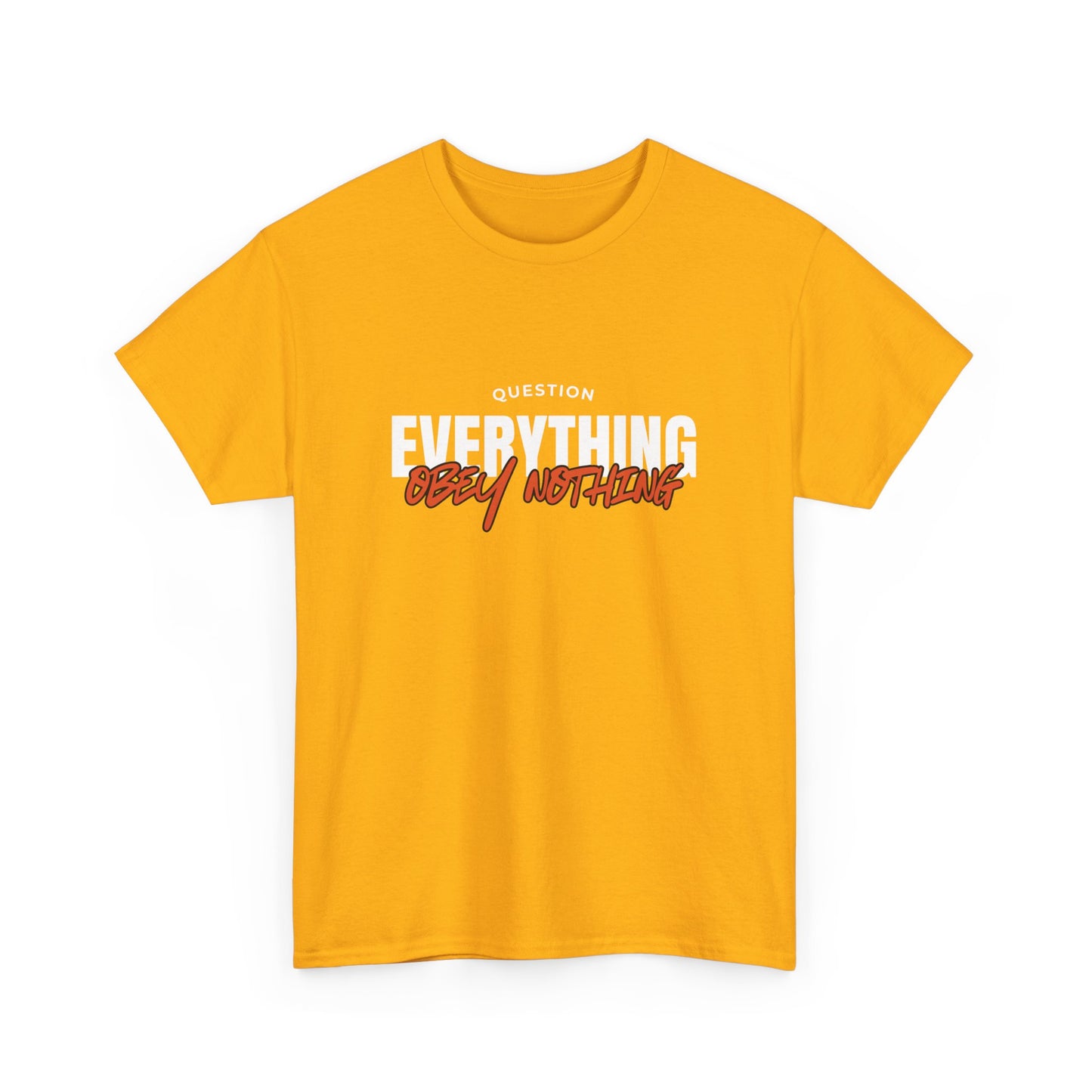 Question Everything Obey Nothing Cotton Tee USA