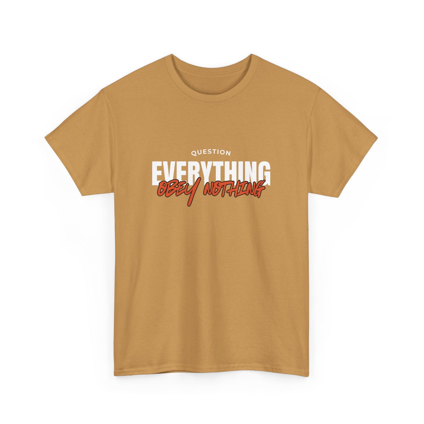 Question Everything Obey Nothing Cotton Tee USA