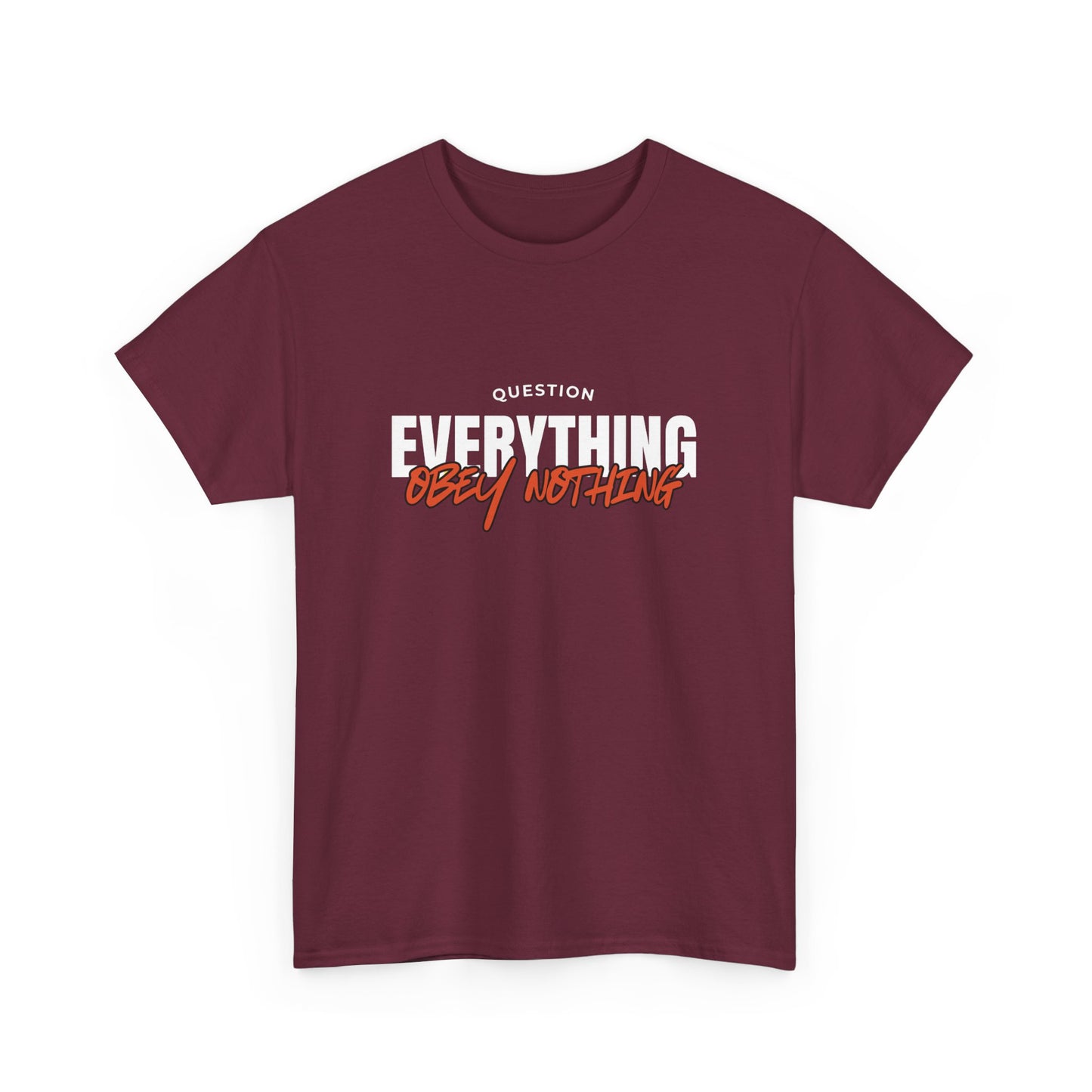 Question Everything Obey Nothing Cotton Tee USA