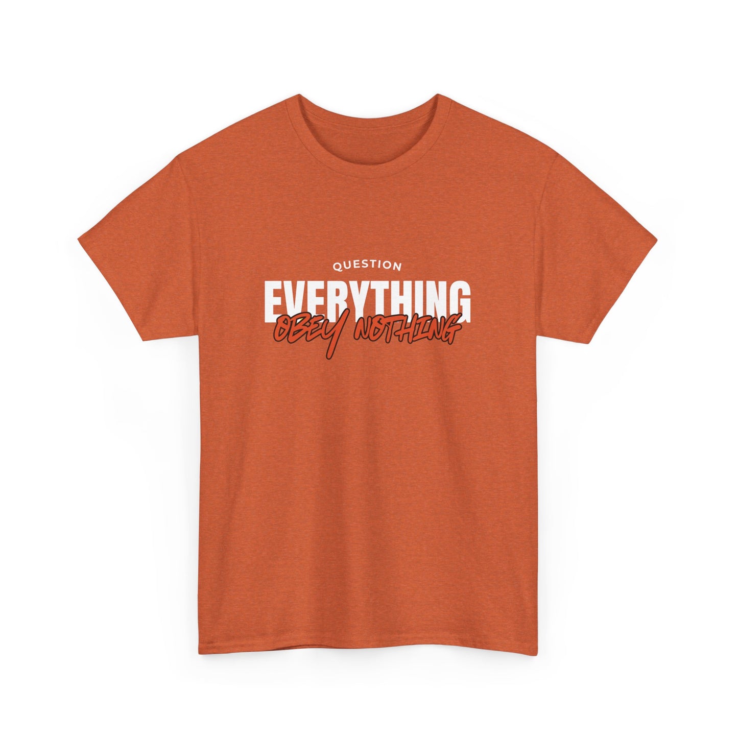 Question Everything Obey Nothing Cotton Tee USA