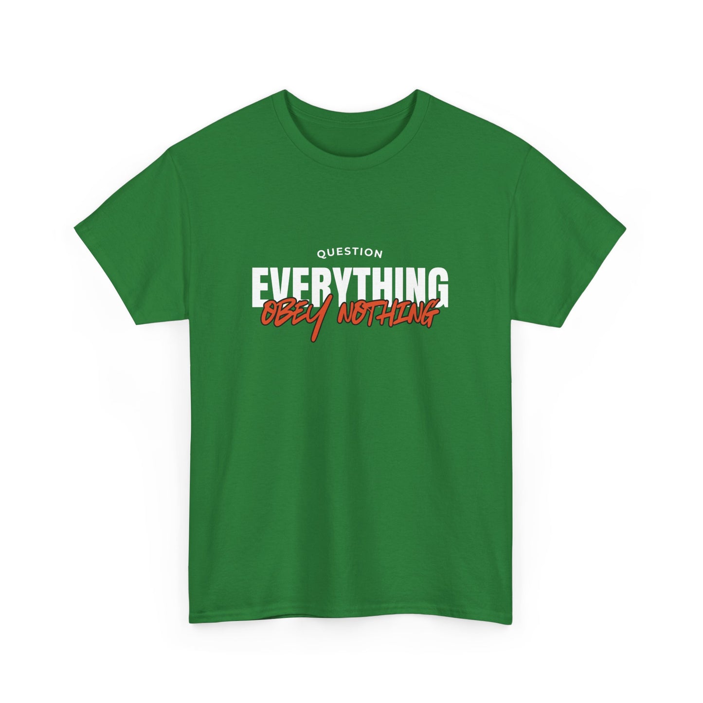 Question Everything Obey Nothing Cotton Tee USA