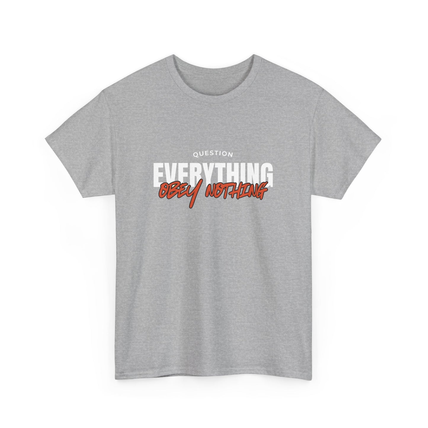 Question Everything Obey Nothing Cotton Tee USA