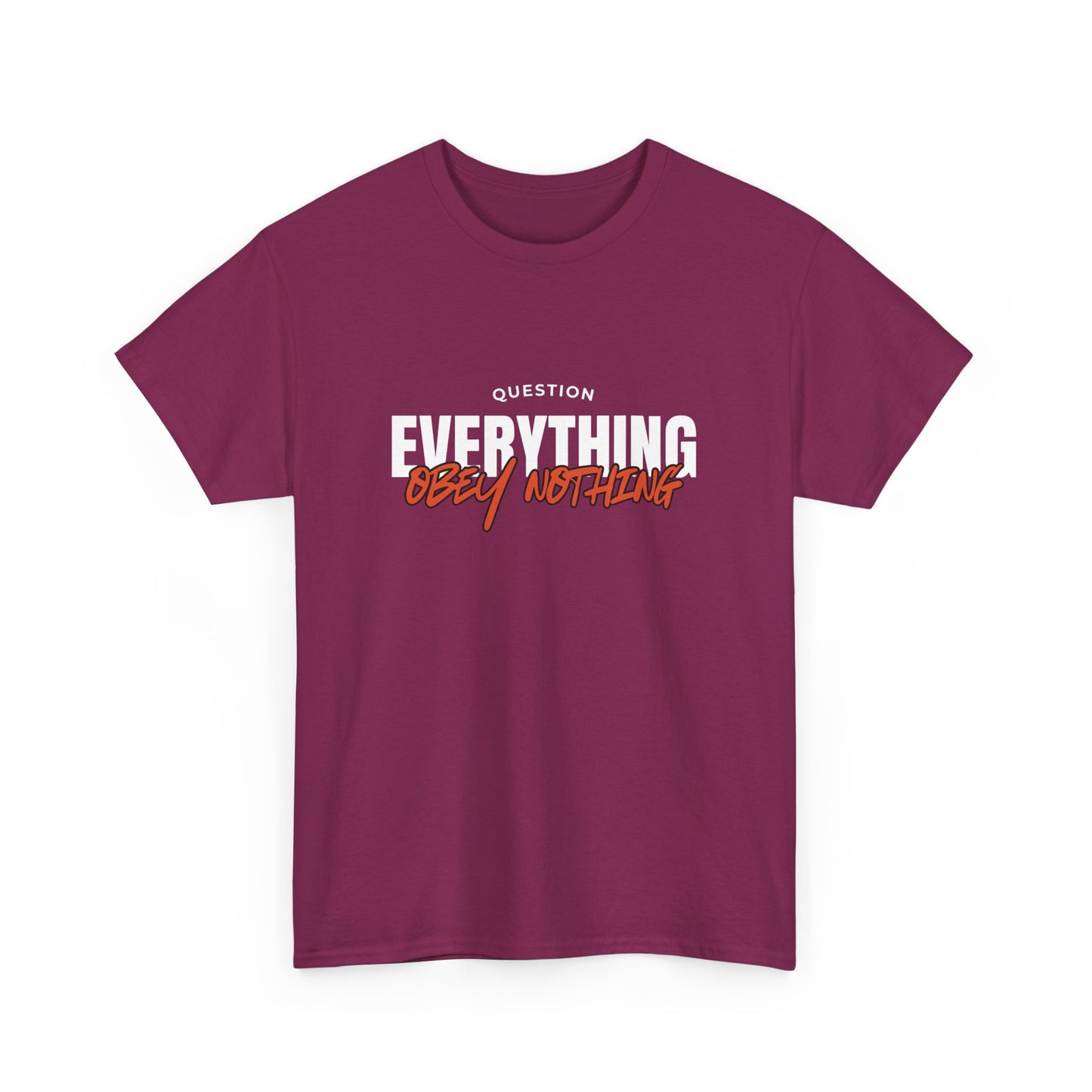 Question Everything Obey Nothing Cotton Tee USA