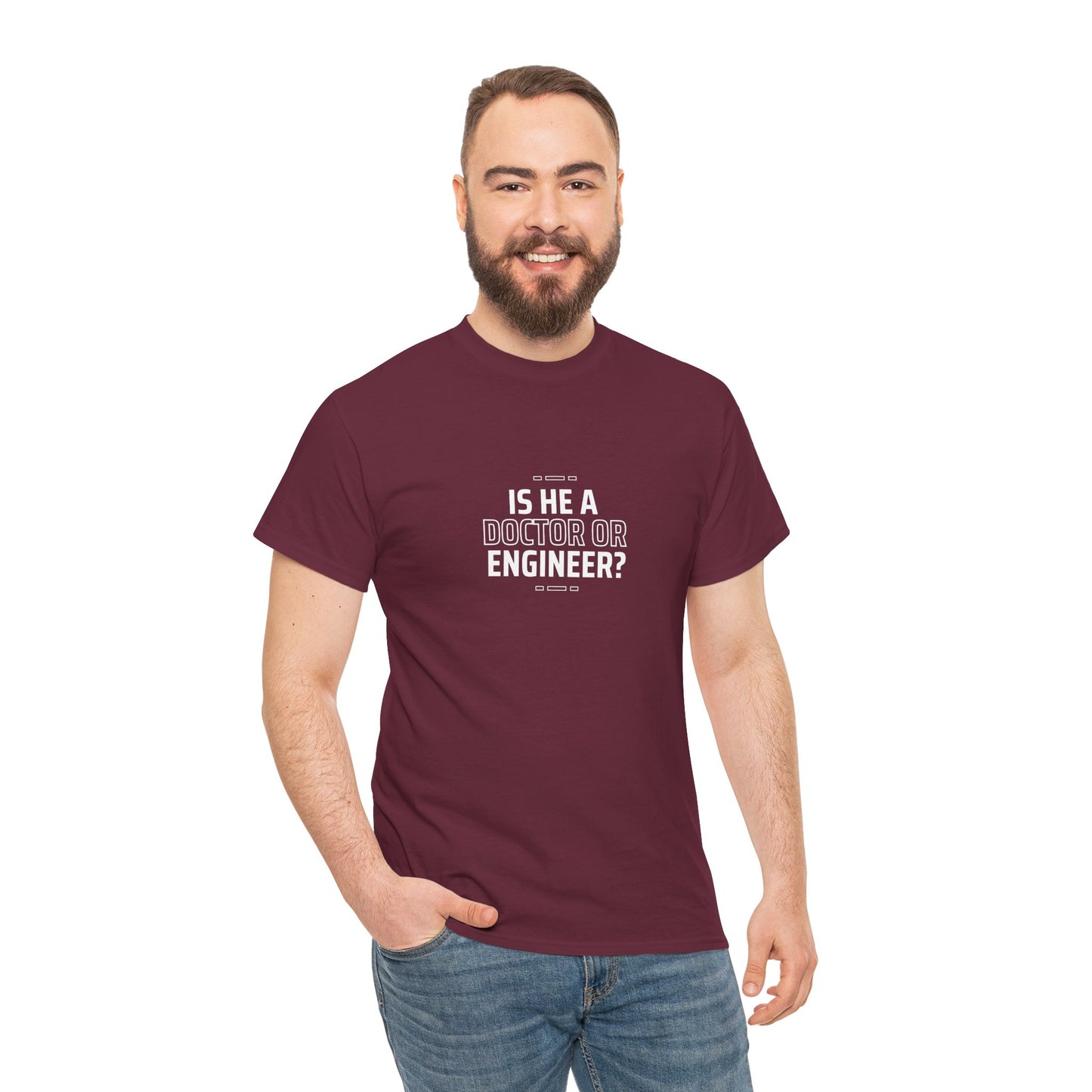 Is he a Doctor or Engineer? Unisex Cotton Tee USA