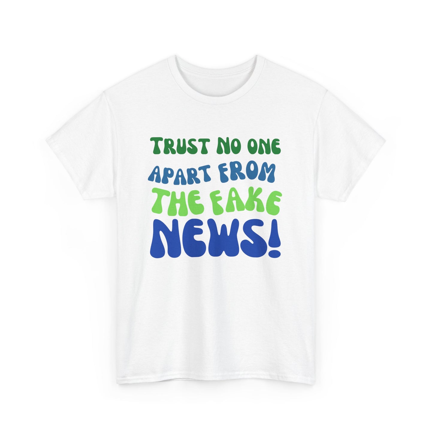 Trust No one Apart from the Fake News Unisex Cotton Tee USA