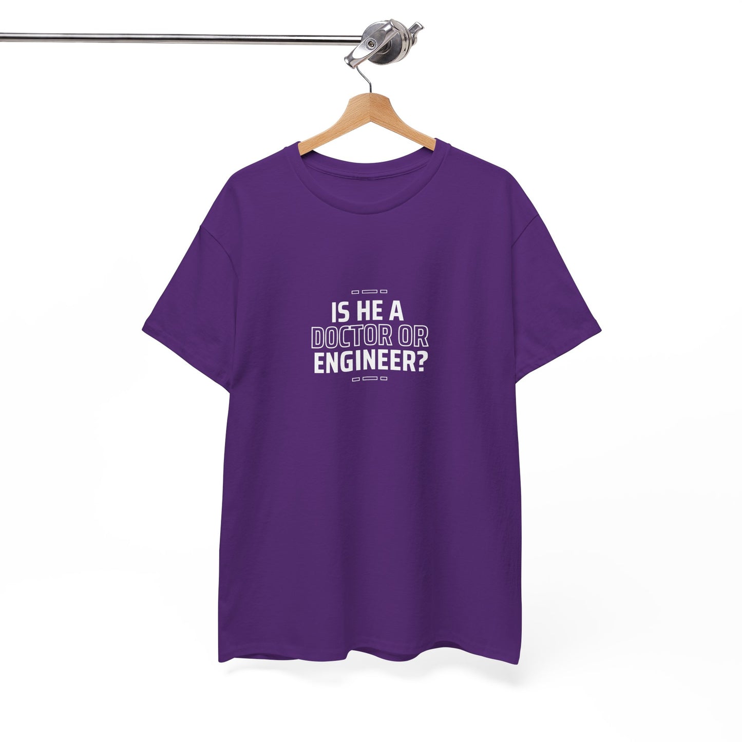 Is he a Doctor or Engineer? Unisex Cotton Tee USA