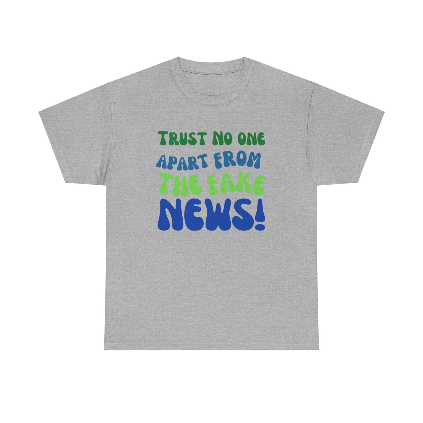 Trust No one Apart from the Fake News Unisex Cotton Tee USA