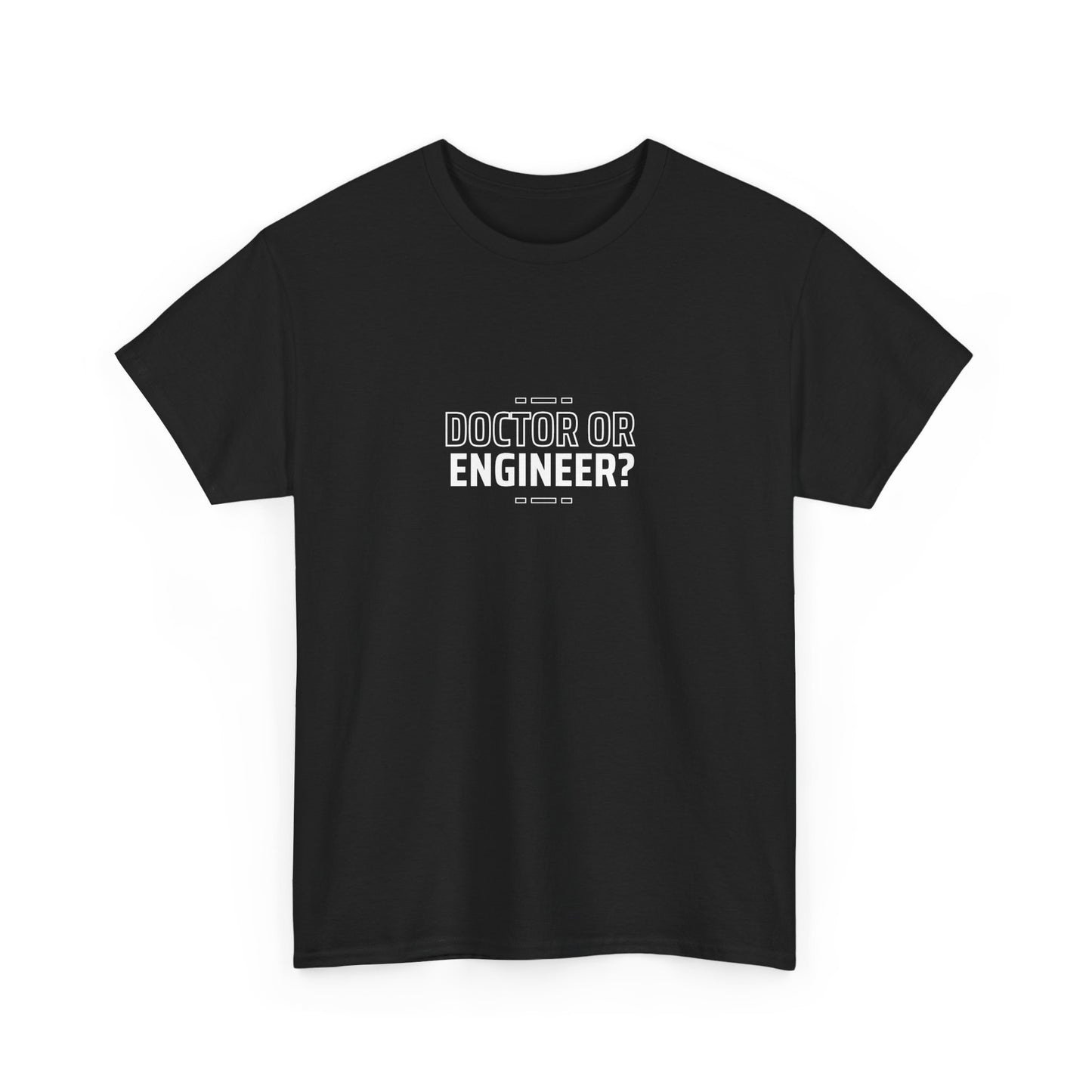 Doctor or Engineer Unisex Cotton Tee USA