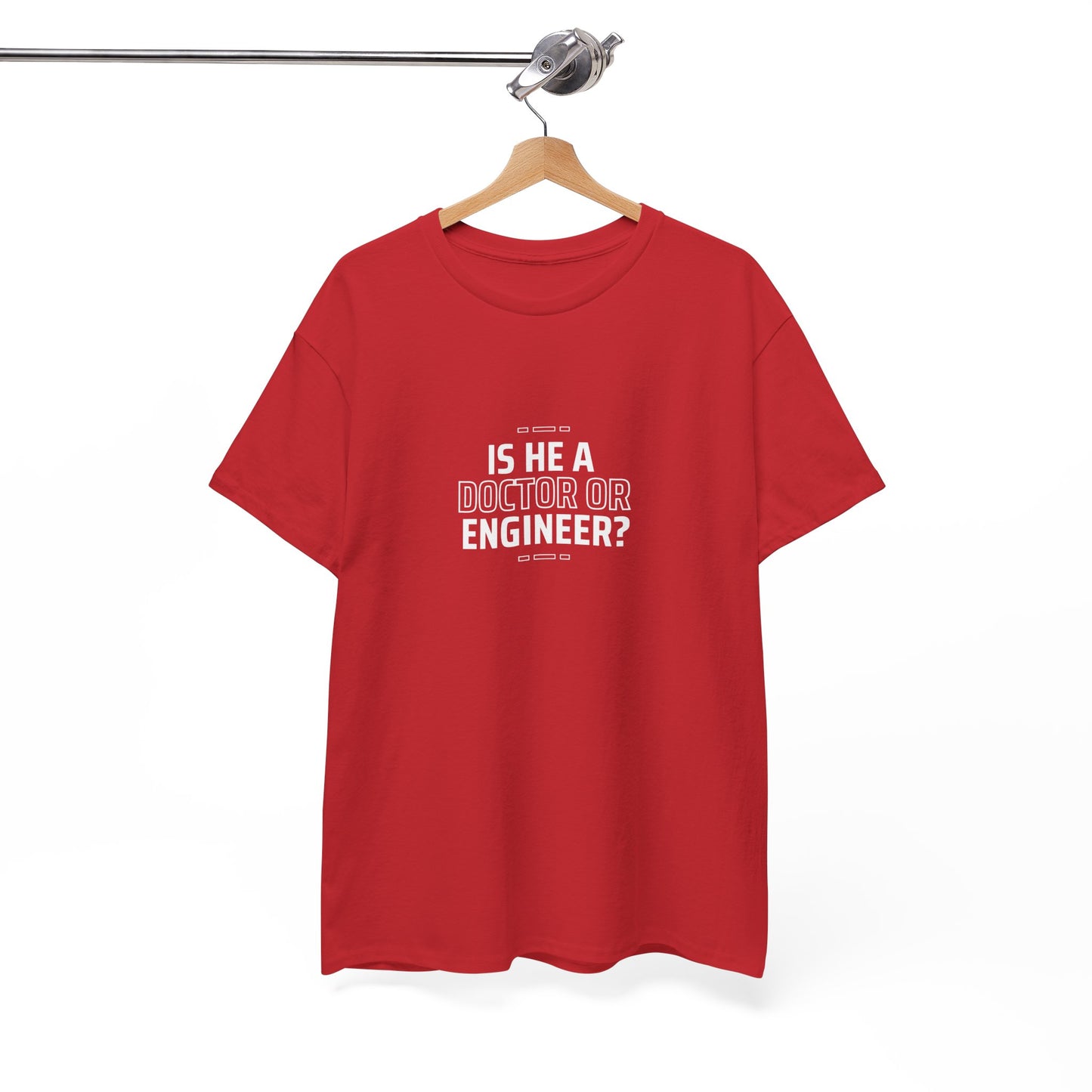 Is he a Doctor or Engineer? Unisex Cotton Tee USA