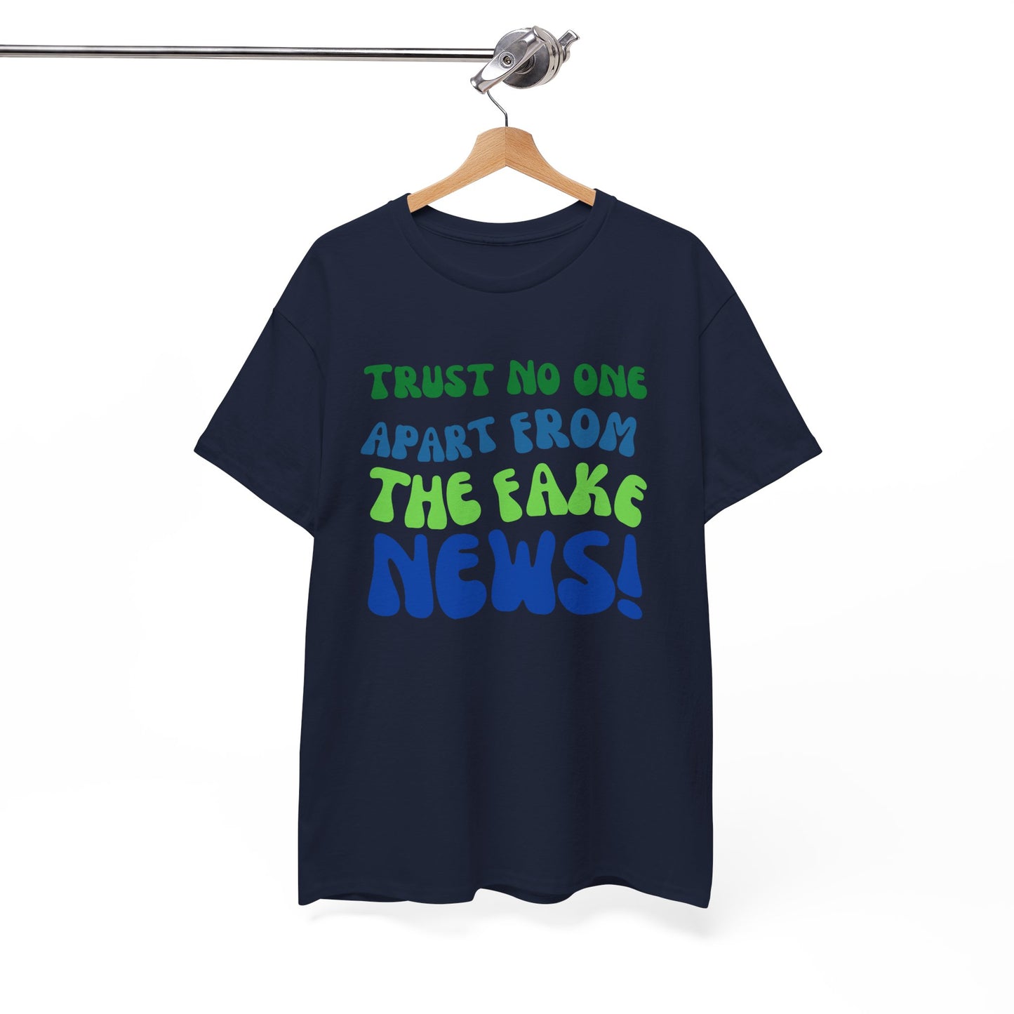 Trust No one Apart from the Fake News Unisex Cotton Tee USA