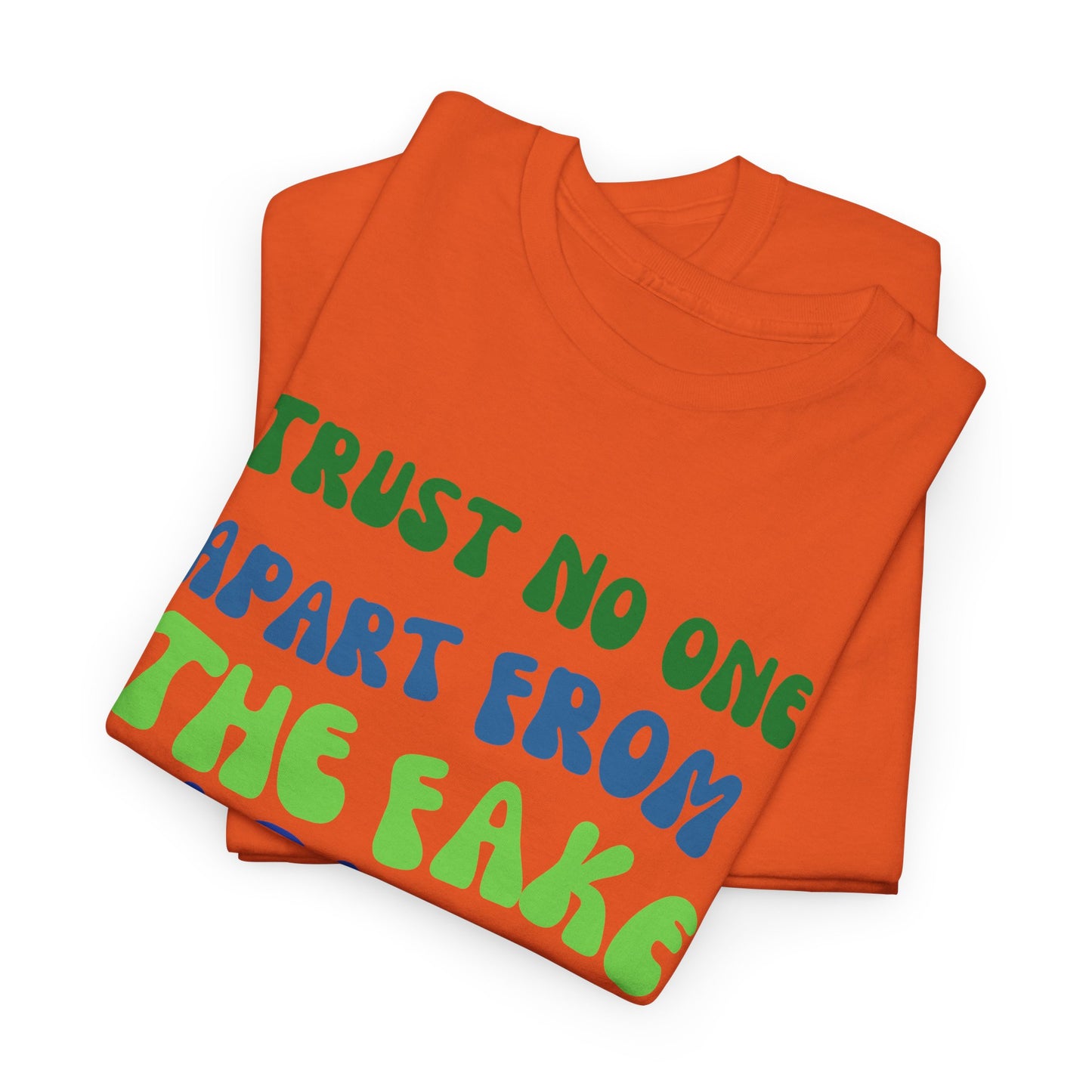 Trust No one Apart from the Fake News Unisex Cotton Tee USA