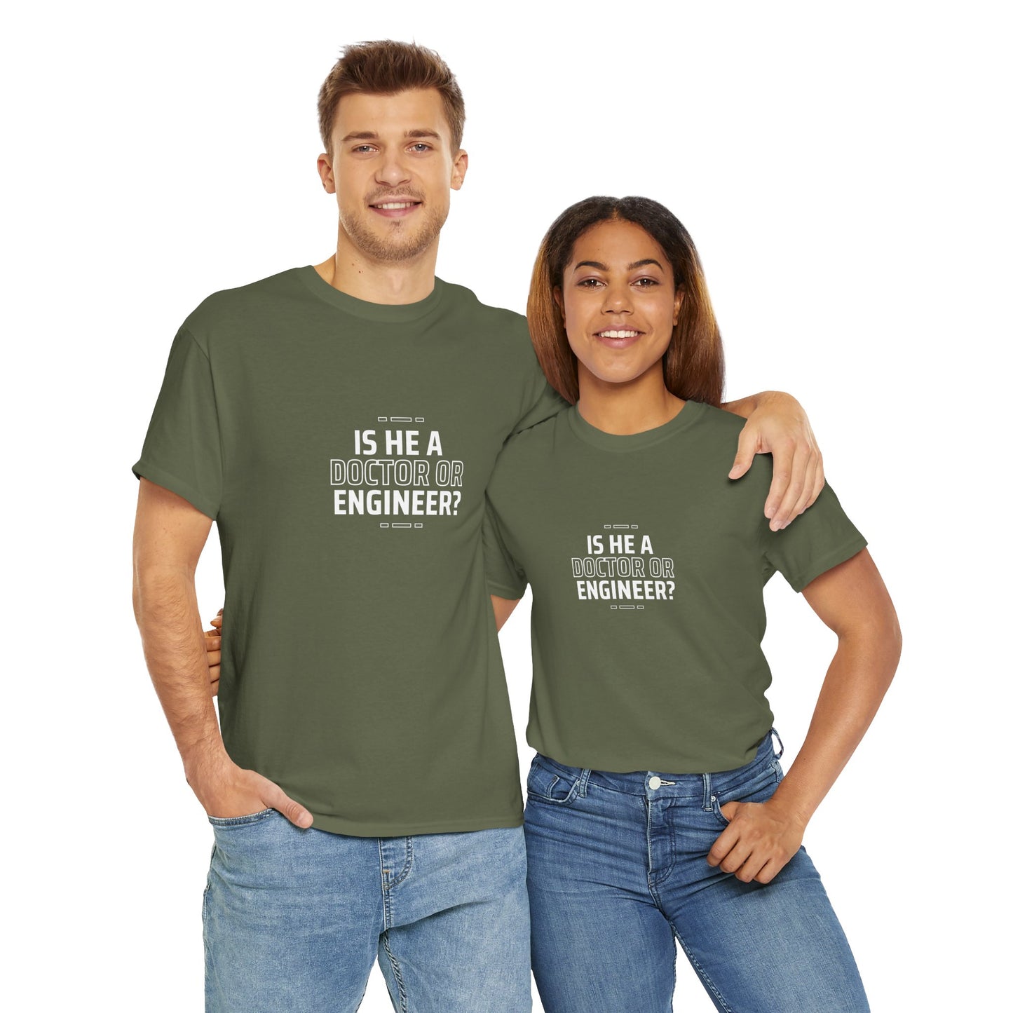 Is he a Doctor or Engineer? Unisex Cotton Tee USA