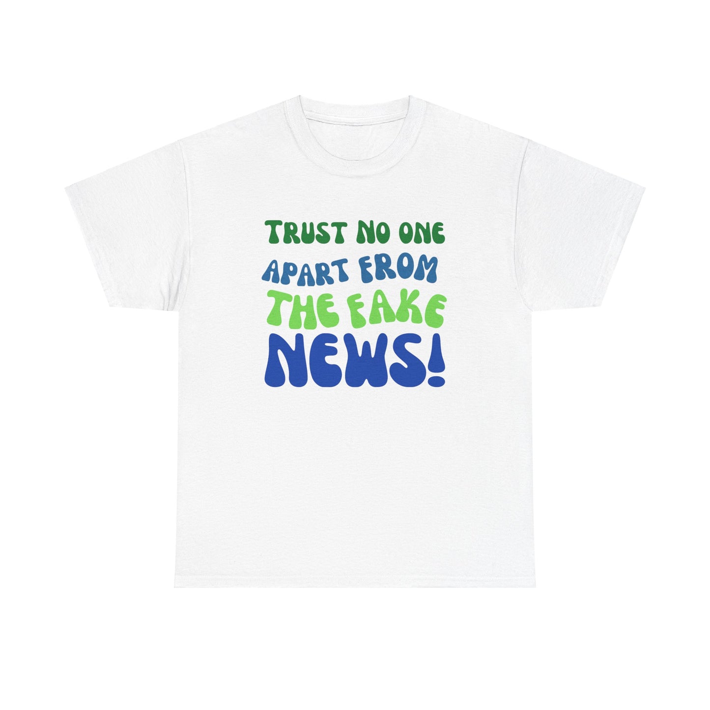 Trust No one Apart from the Fake News Unisex Cotton Tee USA