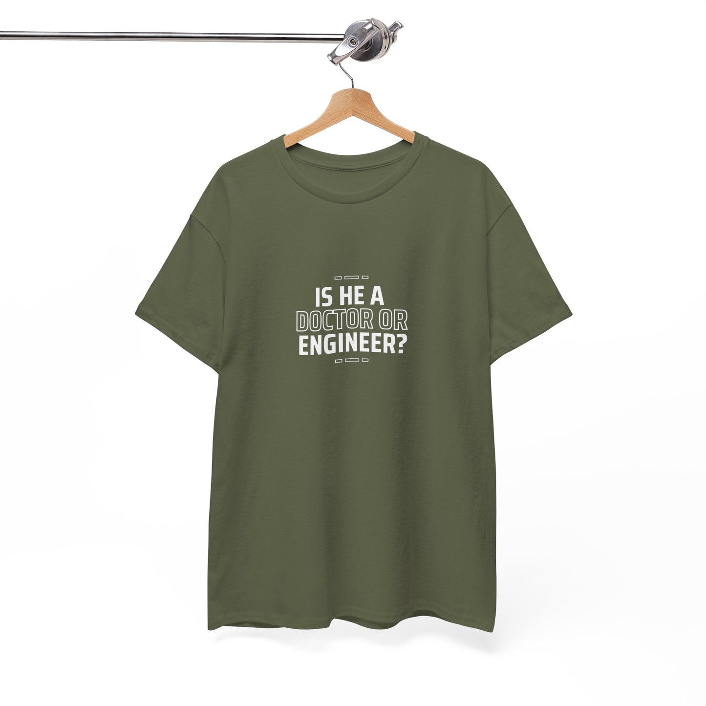 Is he a Doctor or Engineer? Unisex Cotton Tee USA