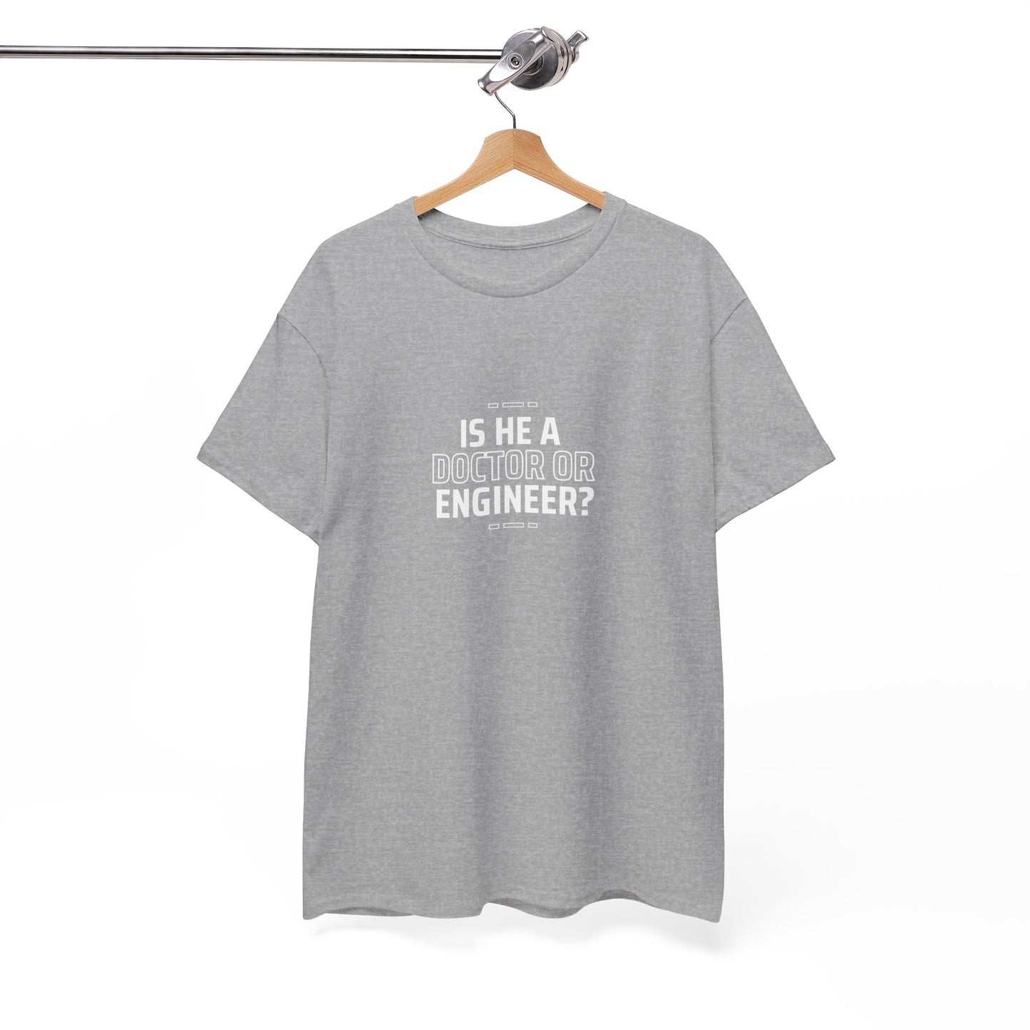 Is he a Doctor or Engineer? Unisex Cotton Tee USA