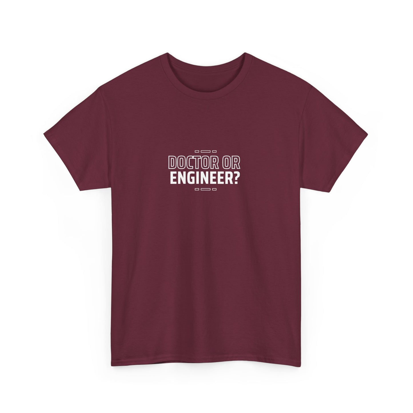 Doctor or Engineer Unisex Cotton Tee USA