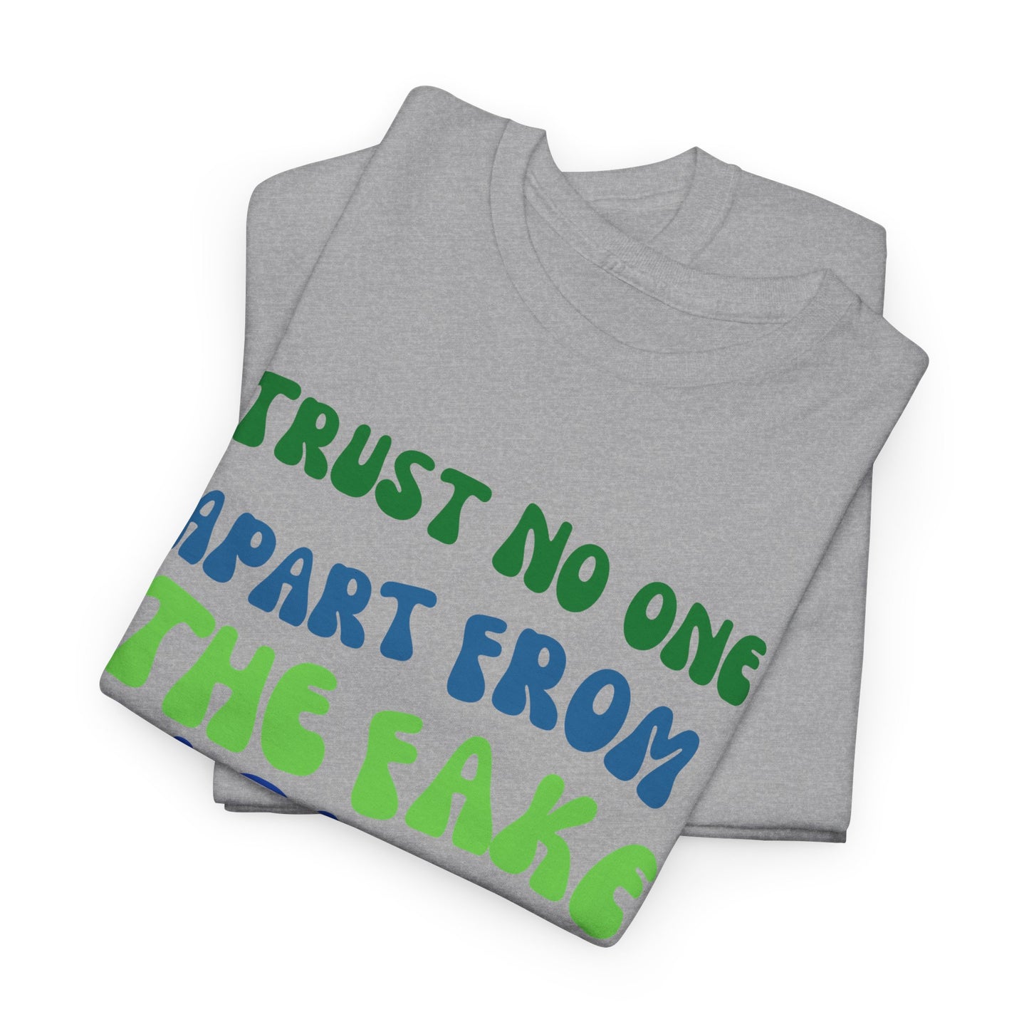 Trust No one Apart from the Fake News Unisex Cotton Tee USA