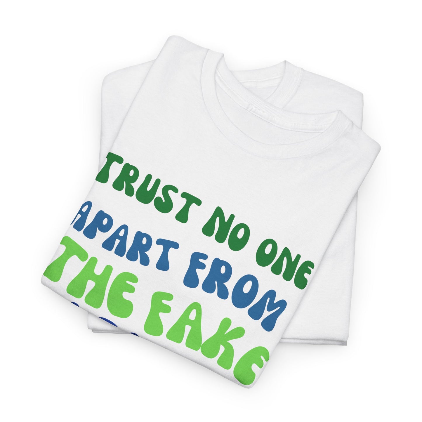 Trust No one Apart from the Fake News Unisex Cotton Tee USA